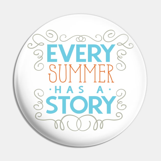 Every Summer Has A Story Pin by kimmieshops