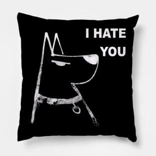 I hate you Pillow