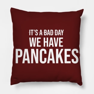 we have pancakes Pillow