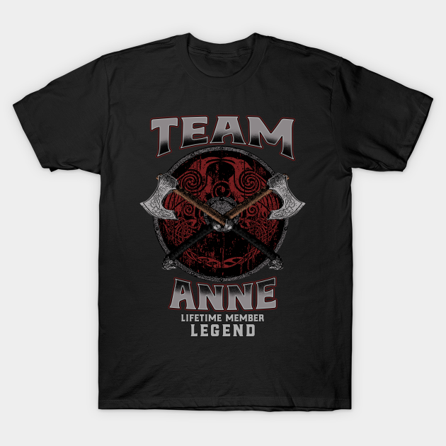 Anne Name - Lifetime Member Legend - Viking - Anne - T-Shirt