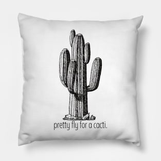 Pretty Fly For A Cacti Pillow