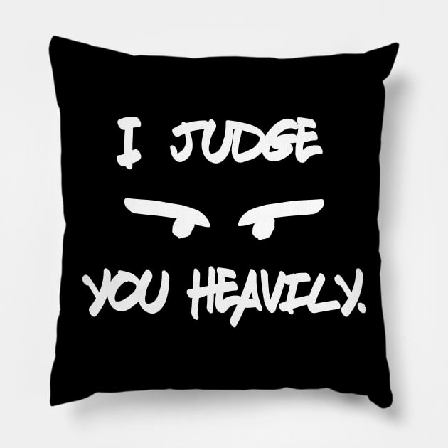 Judgy Looks Pillow by jenni_knightess