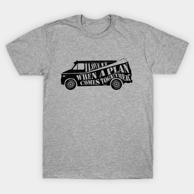 manipulere Automatisk Etna A-Team van quote print - Famous - T-Shirt | TeePublic