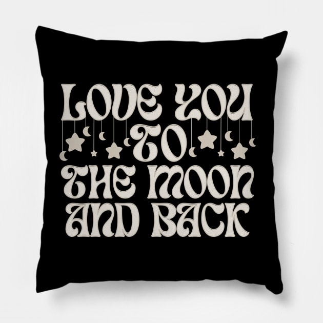 Love You To The Moon And Back Pillow by Annabelhut