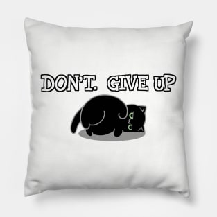 Don't. Give Up. Pillow