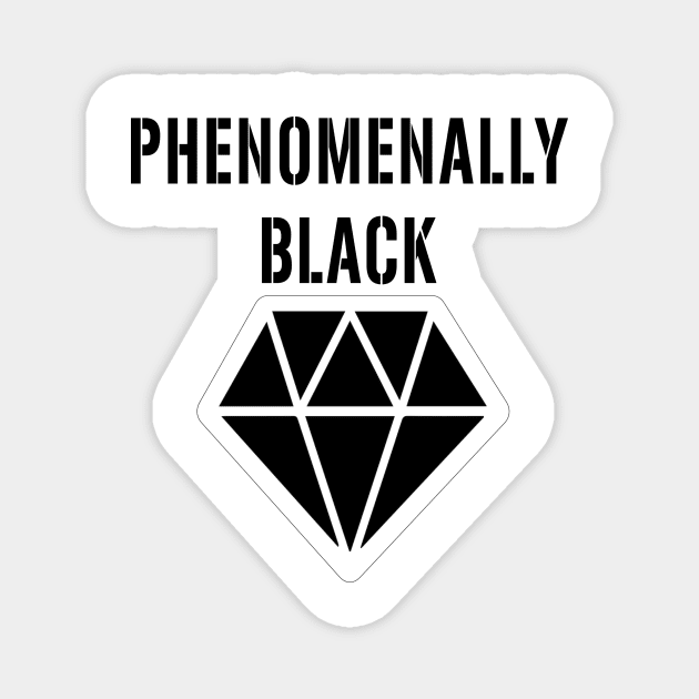 Phenomenally Black diamond Black t-shirt, graphic shirts,best clothing, gift idea . Magnet by Aymanex1