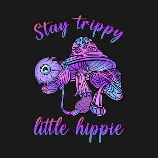 Stay Trippy Little Hippie T-Shirt