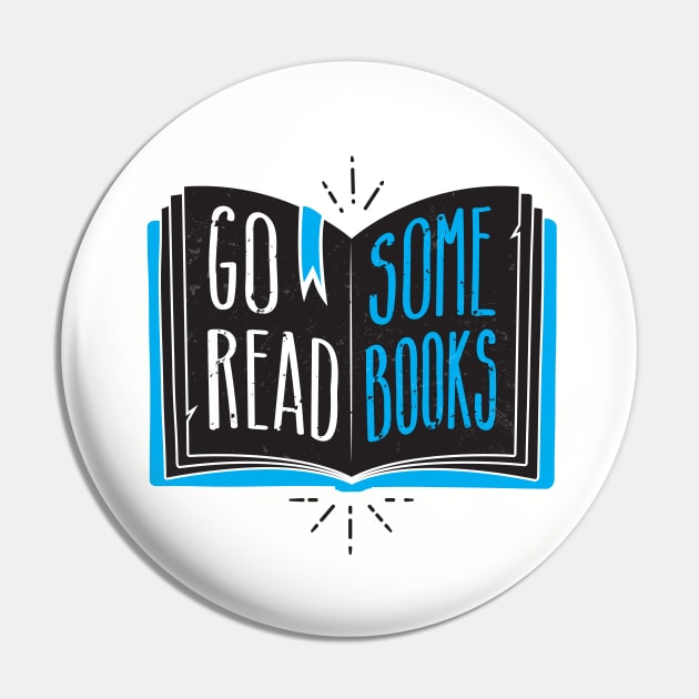 Go Read Some Books Pin by zoljo