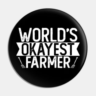 World's Okayest Farmer T shirt Farmer Gift Pin