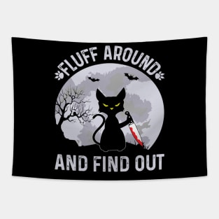 Fluff Around and Find Out Cat Owner Lover Cat Tapestry