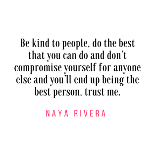 Naya Rivera Quote / Citation T-Shirt