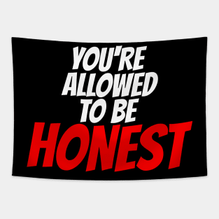 You're Allowed To Be Honest Tapestry