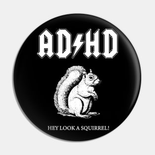 ADHD Hey Look A Squirrel Meme Pin