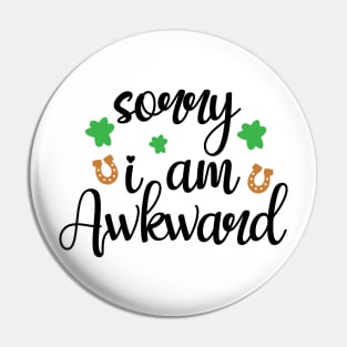 Sorry, I Am Awkward Pin