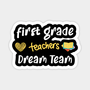 First Grade Teacher Dream Team Magnet