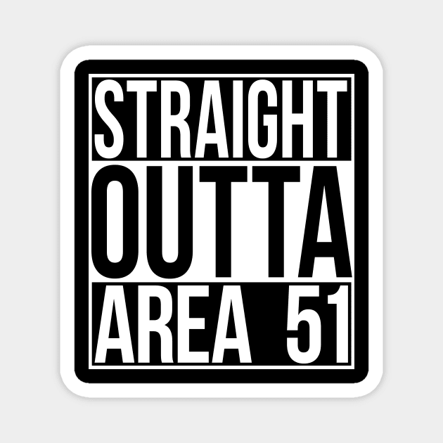 Straight Outta Area 51 Magnet by Sterling