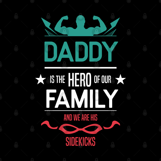 daddy is the hero of our family Re:Color 02 by HCreatives