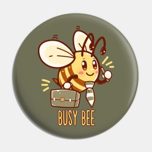 Busy Bee - Bee Busy Pin