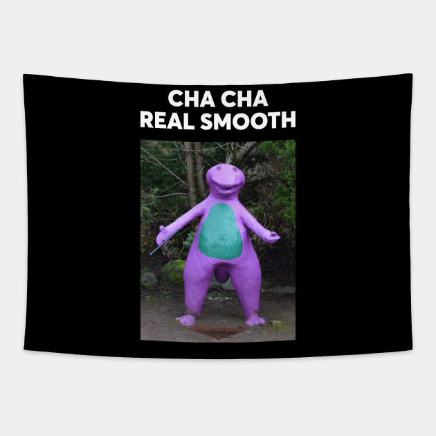 Cha Cha Real Smooth Meme Cha Cha Real Smooth Meme Tapestry