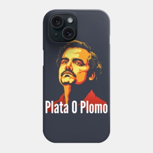 Plata O Plomo Phone Case