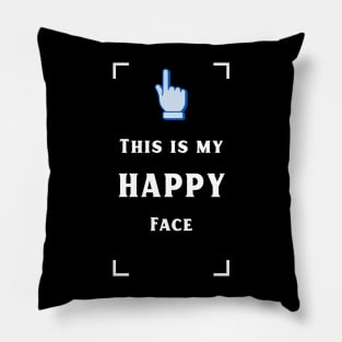 My happy face Pillow