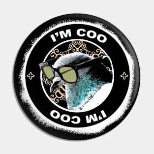 I'm Cool - Pidgeon Cool sunglasses Pin