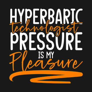 Hyperbaric Technologist Hyperbaric Technician T-Shirt