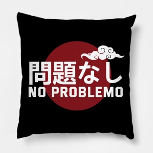 No Problemo In Japanese With Cloud Symbol Pillow