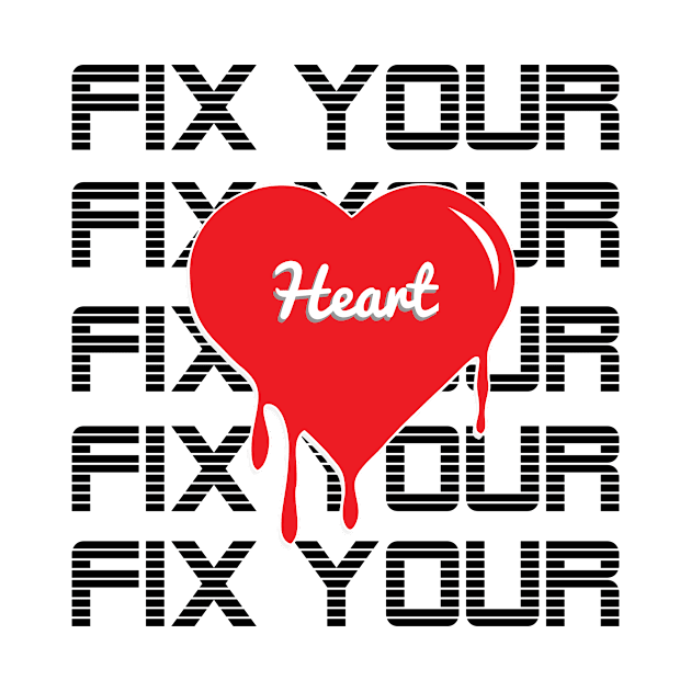 Fix your heart by Grand graphic