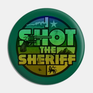 I Shot The Sheriff Ras Slang Pin
