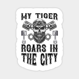 My tiger roars in the city  T Shirt For Women Men Magnet