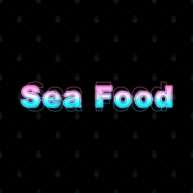 Sea Food by Sanzida Design