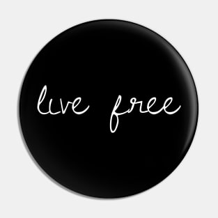 Live Free Pin