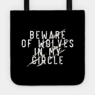 Beware of wolves in my circle Tote