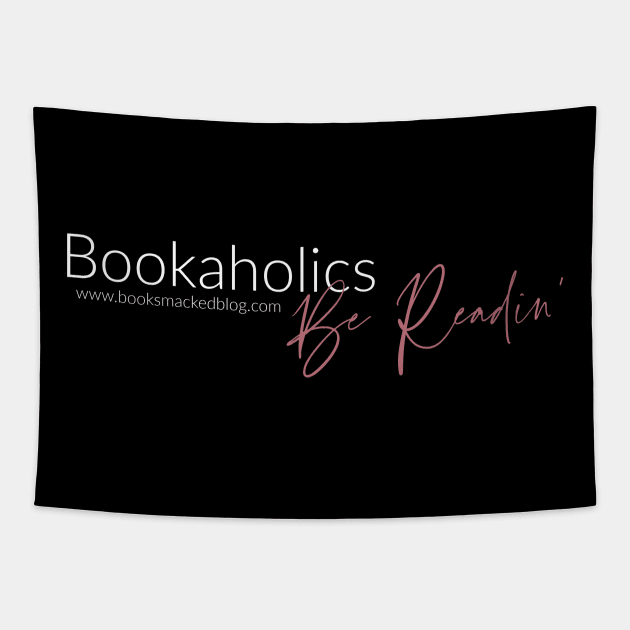 Bookaholics Be Readin Tapestry by BookSmacked