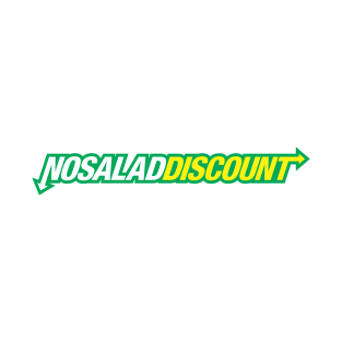 No Salad Discount T-Shirt