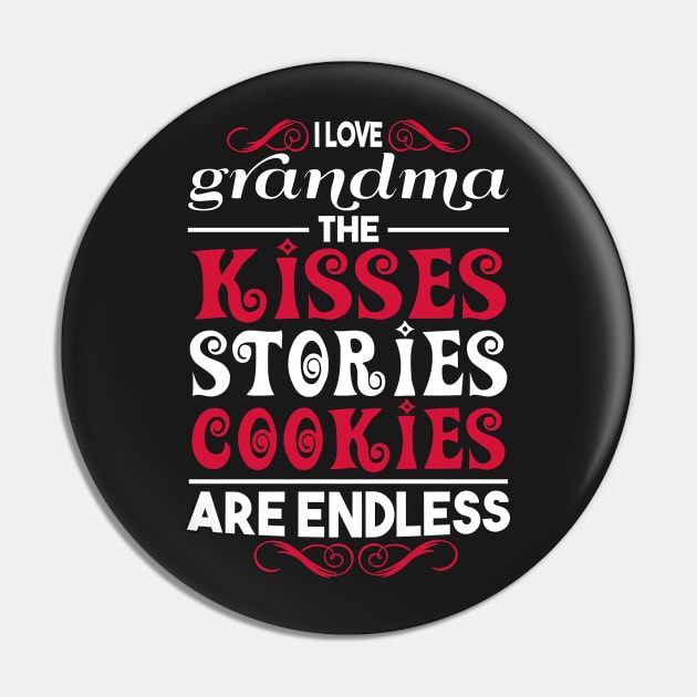 I Love Grandma Kisses Stories And Cookies Pin by ThirdEyeAerial