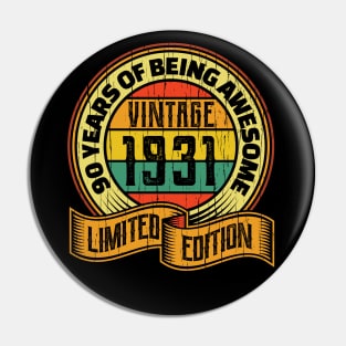 90 years of being awesome vintage 1931 Limited edition Pin
