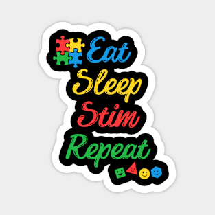 Eat Sleep Stim Repeat Autism Awareness Magnet