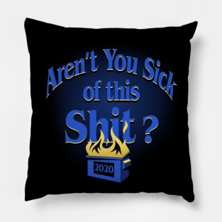 Aren't You Sick? Pillow