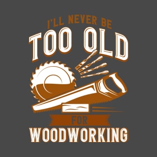 Carpenter Woodworking Carpentry T-Shirt