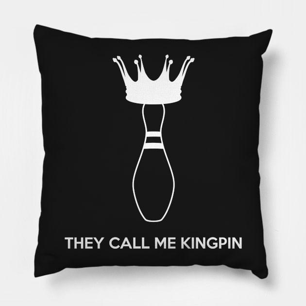 Bowling Shirt: They Call Me Kingpin (White) Pillow by helloshirts