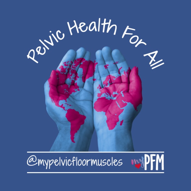 Pelvic Health For All by myPFM