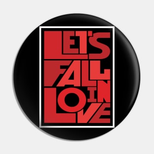 let_s fall in love Pin