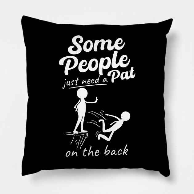 Some People Just Need a Pat On The Back Pillow by devilcat.art