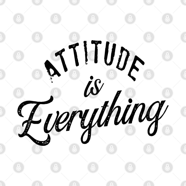 attitude is everything by mystudiocreate