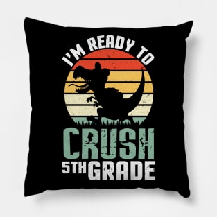 Dinosaur Student Back To School I'm Ready To Crush 5th Grade Pillow