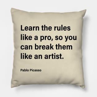 Learn Like a Pro - Break Like an Artist Pillow