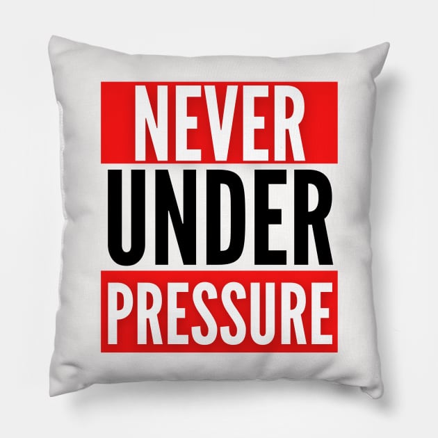 The Never Under Pressure Fitness Collection Pillow by The PE Spot Shop