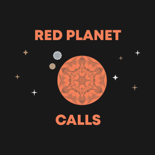 Red Planet Calls T-Shirt